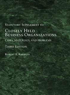 Closely Held Business Organizations: Cases, Materials, and Problems, Statutory Supplement (American Casebook Series)