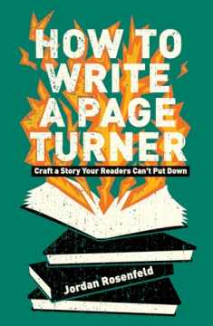 How To Write a Page Turner: Craft a Story Your Readers Can't Put Down