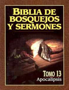 Biblia de bosquejos y sermones: Apocalípsis (Spanish Edition)
