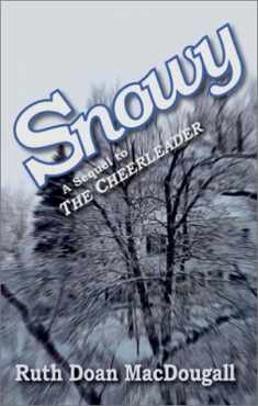 Snowy: A Sequel to THE CHEERLEADER (The Snowy Series, #2)