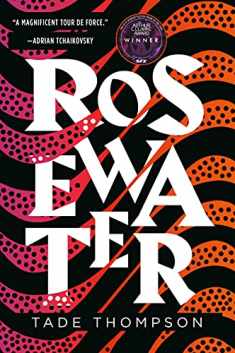 Rosewater (The Wormwood Trilogy, 1)