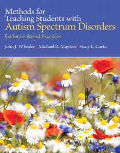 Methods for Teaching Students with Autism Spectrum Disorders: Evidence-Based Practices, Pearson eText with Loose-Leaf Version -- Access Card Package