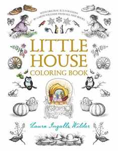 Little House Coloring Book: Coloring Book for Adults and Kids to Share (Little House Merchandise)