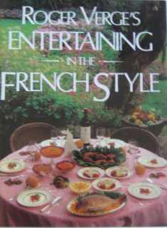 Roger Verge's Entertaining in the French Style (English and French Edition)