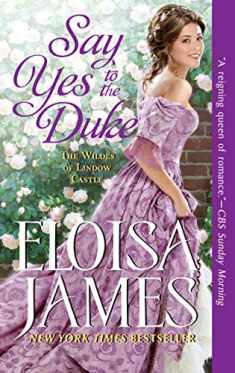 Say Yes to the Duke: The Wildes of Lindow Castle (The Wildes of Lindow Castle, 5)