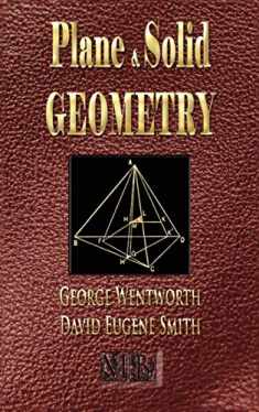 Plane & Solid Geometry (Wentworth-Smith Mathematical)