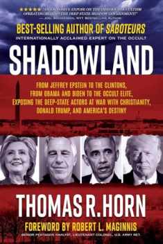 Shadowland: From Jeffrey Epstein to the Clintons, from Obama and Biden to the Occult Elite: Exposing the Deep-State Actors at War with Christianity, Donald Trump, and America's Destiny