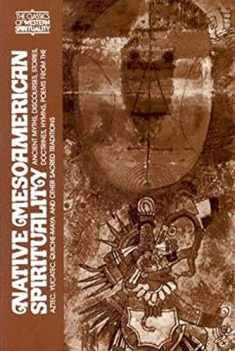 Native Meso-American Spirituality (Classics of Western Spirituality)