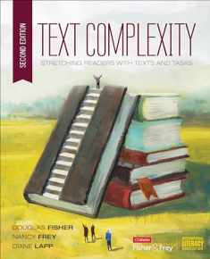 Text Complexity: Stretching Readers With Texts and Tasks (Corwin Literacy)