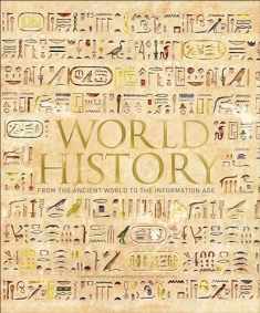 World History: From the Ancient World to the Information Age (DK Ultimate Guides)