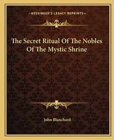 The Secret Ritual Of The Nobles Of The Mystic Shrine