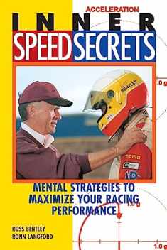 Inner Speed Secrets: Mental Strategies to Maximize Your Racing Performance