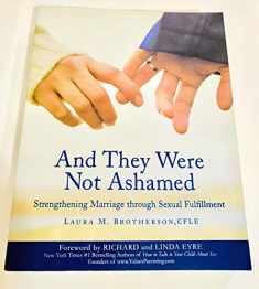 And They Were Not Ashamed: Strengthening Marriage through Sexual Fulfillment