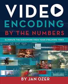 Video Encoding by the Numbers: Eliminate the Guesswork from your Streaming Video