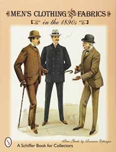 Men's Clothing & Fabrics in the 1890s: Price Guide (A Schiffer Book for Collectors)