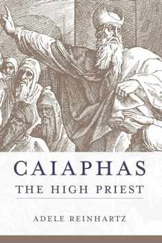 Caiaphas the High Priest (Studies on Personalities of the New Testament)