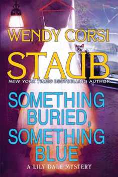 Something Buried, Something Blue: A Lily Dale Mystery