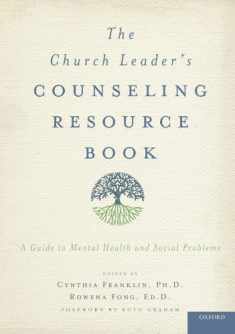 The Church Leader's Counseling Resource Book: A Guide to Mental Health and Social Problems