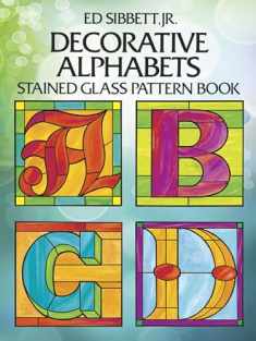 Decorative Alphabets Stained Glass Pattern Book (Dover Crafts: Stained Glass)