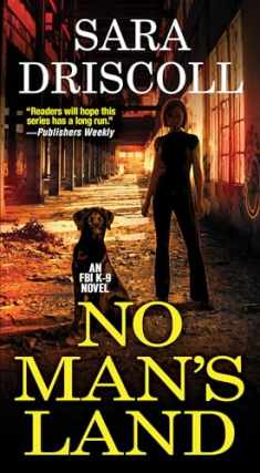 No Man's Land (An F.B.I. K-9 Novel)