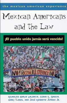 Mexican Americans and the Law: ¡El pueblo unido jamás será vencido! (The Mexican American Experience)