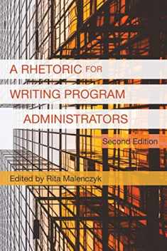 A Rhetoric for Writing Program Administrators (2nd Edition)