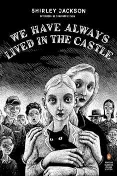 We Have Always Lived in the Castle (Penguin Classics Deluxe Edition)