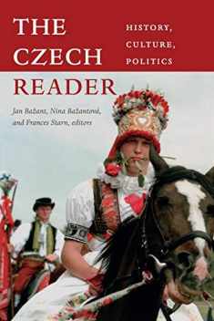 The Czech Reader: History, Culture, Politics (The World Readers)