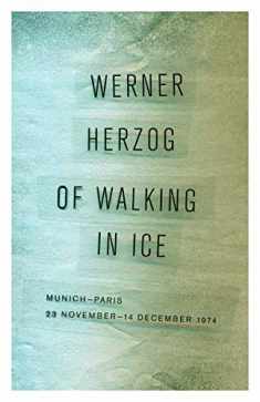 Of Walking in Ice: Munich-Paris, 23 November–14 December 1974