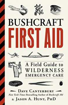 Bushcraft First Aid: A Field Guide to Wilderness Emergency Care (Bushcraft Survival Skills Series)