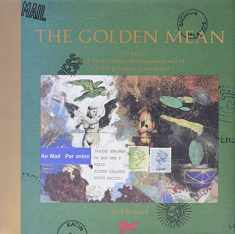 The Golden Mean: In Which the Extraordinary Correspondence of Griffin & Sabine Concludes (Griffin and Sabine)
