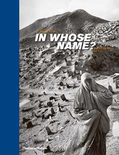 In Whose Name?: The Islamic World after 9/11
