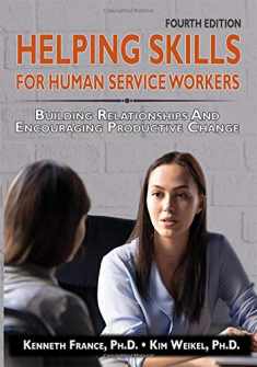 Helping Skills for Human Service Workers