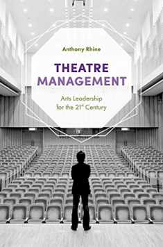 Theatre Management: Arts Leadership for the 21st Century
