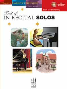 Best of In Recital Solos, Book 2 (The FJH Pianist's Curriculum, 2)