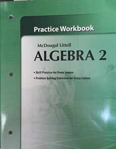 Algebra 2: Practice Workbook McDougal Littell