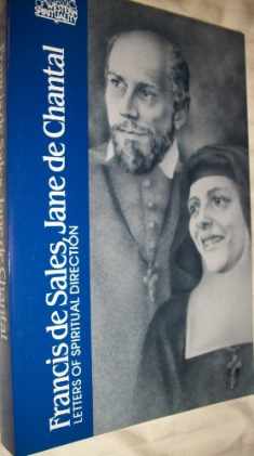 Francis de Sales, Jane de Chantal: Letters of Spiritual Direction (Classics of Western Spirituality (Paperback))