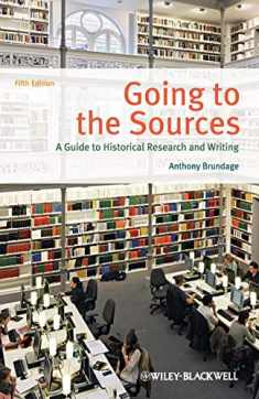 Going to the Sources 5e: A Guide to Historical Research and Writing, 5th Edition