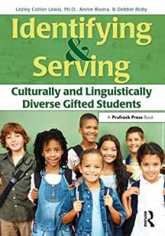Identifying and Serving Culturally and Linguistically Diverse Gifted Students: Culturally and Linguistically Diverse Gifted Students