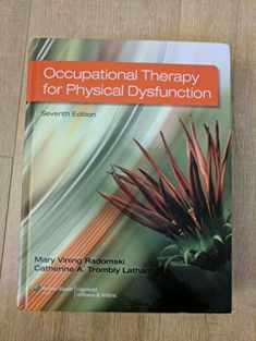 Occupational Therapy for Physical Dysfunction Seventh Edition
