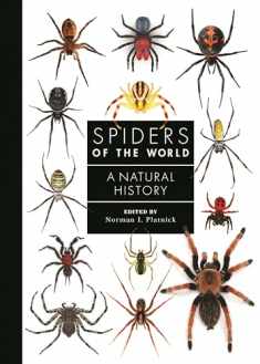 Spiders of the World: A Natural History (A Guide to Every Family, 2)