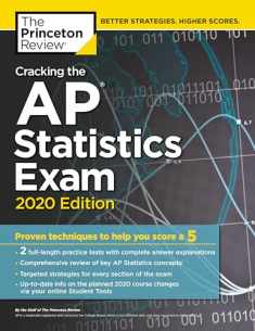 Cracking the AP Statistics Exam, 2020 Edition: Practice Tests & Proven Techniques to Help You Score a 5 (College Test Preparation)