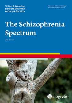 The Schizophrenia Spectrum (Advances in Psychotherapy Evidence-based Practice)