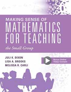Making Sense of Mathematics for Teaching the Small Group (Small-Group Instruction Strategies to Differentiate Math Lessons in Elementary Classrooms) (Every Student Can Learn Mathematics)