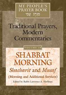 My People's Prayer Book Vol 10: Shabbat Morning: Shacharit and Musaf (Morning and Additional Services) (My People's Prayer Book, 10)