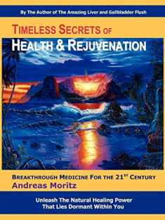 Timeless Secrets of Health and Rejuvenation, 4th Edition