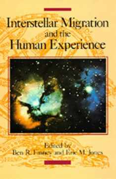 Interstellar Migration and the Human Experience (Los Alamos Series in Basic and Applied Sciences)