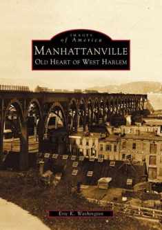 Manhattanville: Old Heart of West Harlem (NY) (Images of America)