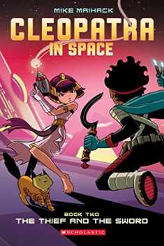 The Thief and the Sword: A Graphic Novel (Cleopatra in Space #2) (2)