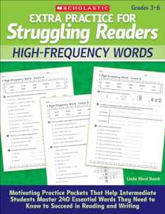 Extra Practice for Struggling Readers: High-Frequency Words: Motivating Practice Packets That Help Intermediate Students Master 240 Essential Words They Need to Know to Succeed in Reading and Writing